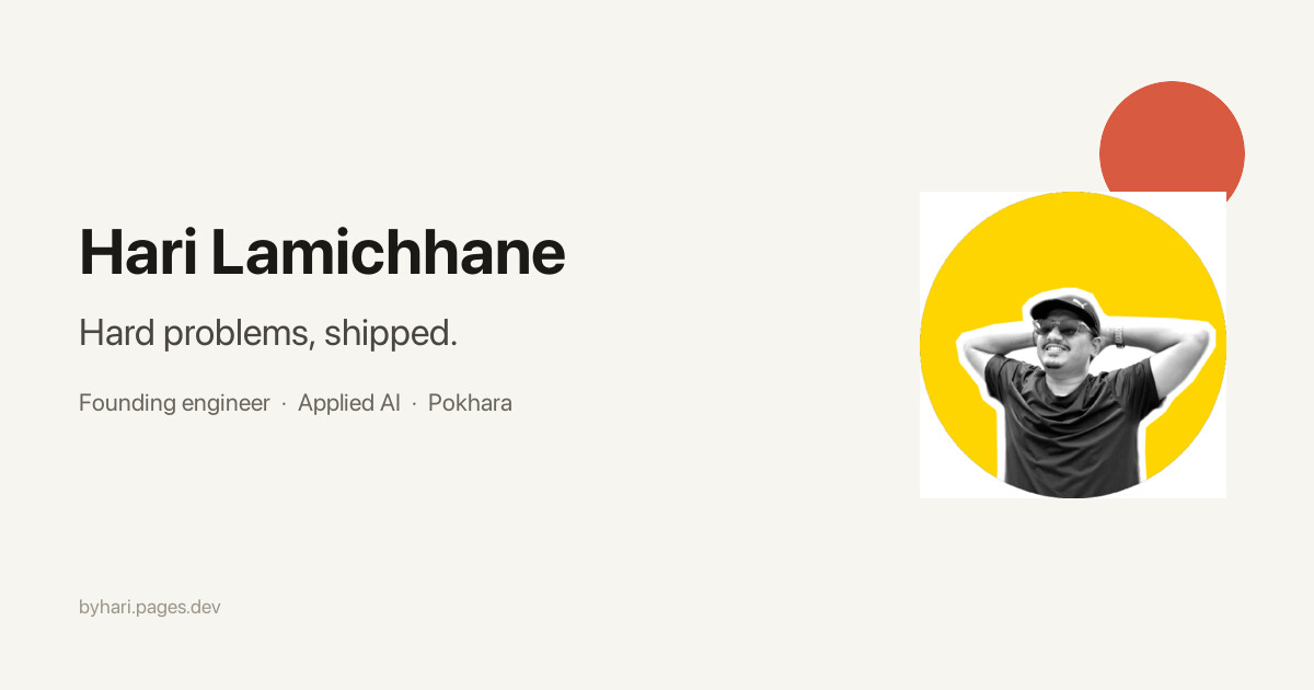 Hari Lamichhane — Hard problems, shipped.